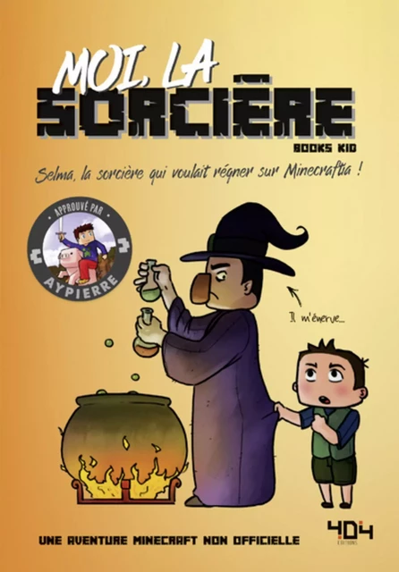 Moi, la sorcière - Une aventure Minecraft - Roman junior - Dès 8 ans -  Books Kid - edi8