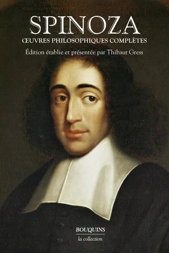 Oeuvres complètes - Baruch Spinoza - Groupe Robert Laffont