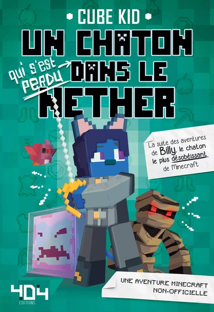 Minecraft : Un chaton (qui s'est perdu) dans le Nether Tome 2 - Roman junior - Dès 8 ans -  Cube Kid - edi8