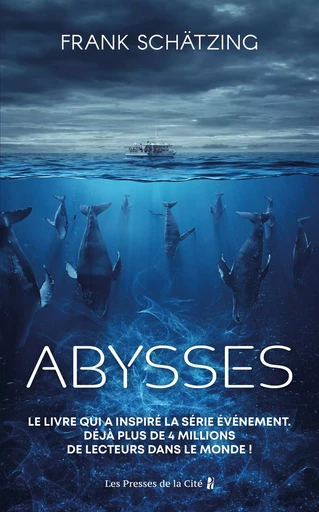 Abysses : roman de Frank Schätzing, Livre de science fiction, Livre à l'origine de la série événement, Roman écologiste, éco-thriller - Frank Schätzing - Place des éditeurs