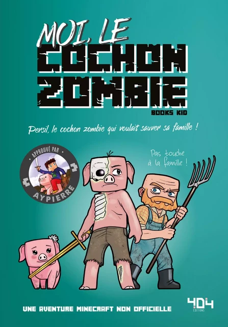 Moi, le cochon zombie - Une aventure Minecraft - Roman junior - Dès 8 ans -  Books Kid - edi8