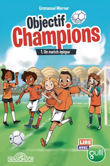 Objectif Champions - Tome 1 Un match épique - Emmanuel Werner - edi8