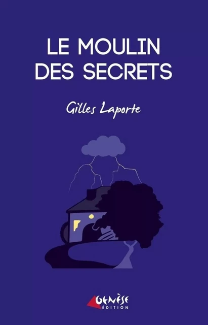 Le moulin des secrets - Gilles Laporte - Numérique