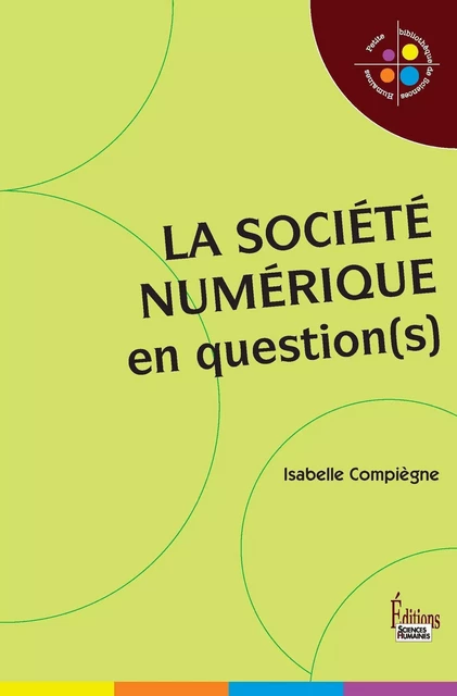 La Société numérique - Isabelle Compiegne - Sciences Humaines