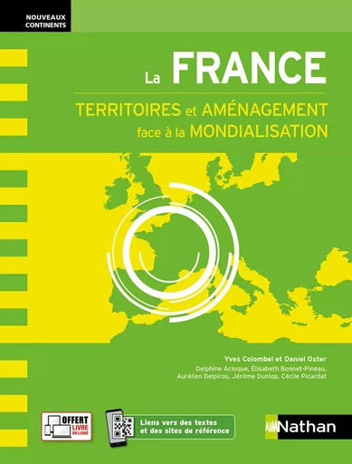 La France - Territoires et aménagement face à la mondialisation - EPUB - Yves Colombel, Daniel Oster, Delphine Acloque, Elisabeth Bonnet-Pineau, Aurélien Delpirou, Cécile Picardat - Nathan