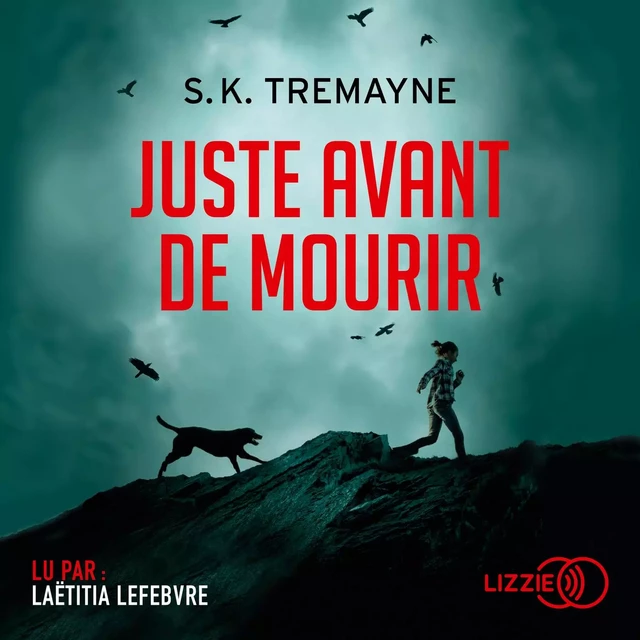 Juste avant de mourir - S. K. Tremayne - Univers Poche