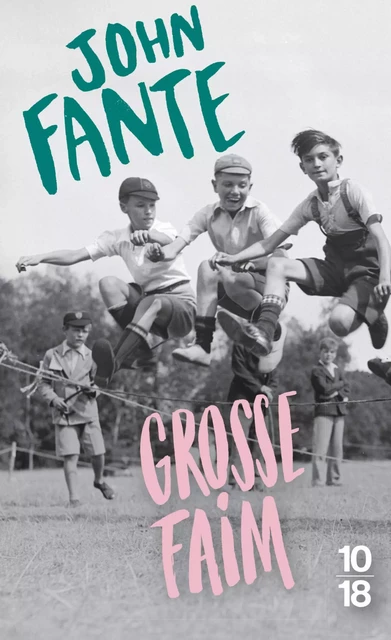 Grosse faim - Nouvelles 1932-1959 - John Fante - Univers Poche