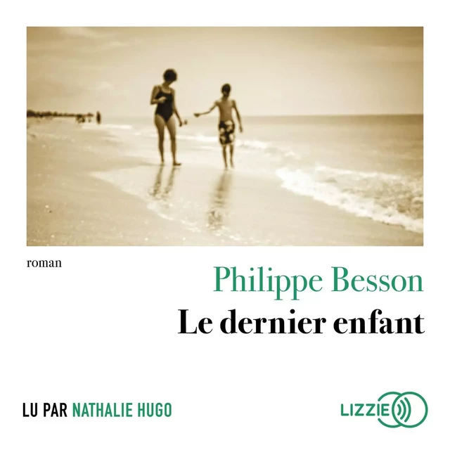 Le Dernier Enfant - Philippe Besson - Univers Poche