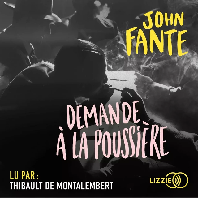 Demande à la poussière - John Fante - Univers Poche