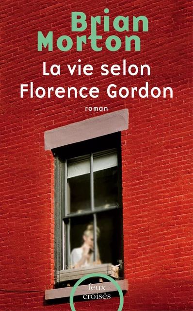 La Vie selon Florence Gordon - Brian Morton - Place des éditeurs