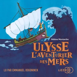 Ulysse, l'aventurier des mers