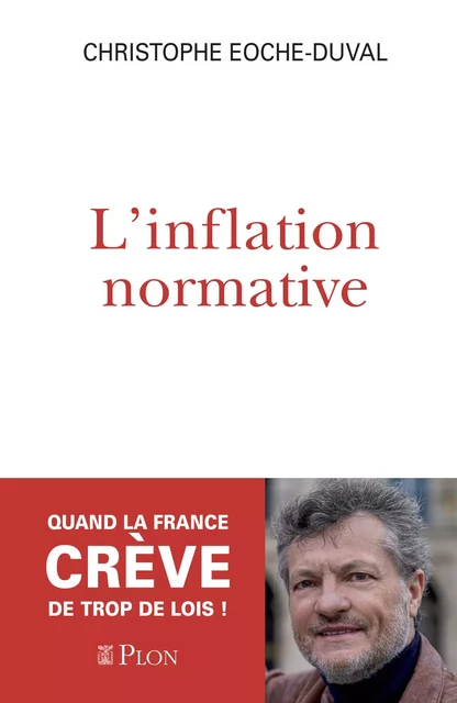 L'inflation normative - Christophe Eoche-Duval - Place des éditeurs