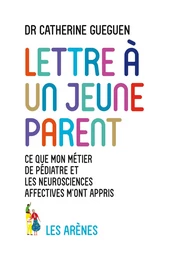 LETTRE A UN JEUNE PARENT