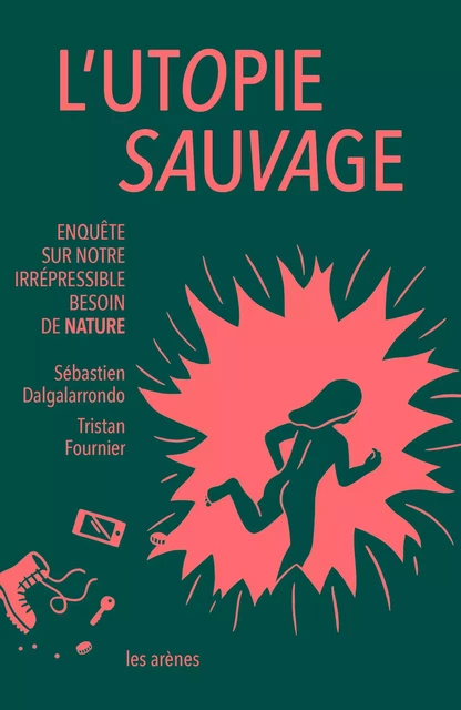 UTOPIE SAUVAGE - Sébastien Dalgalarrondo, Tristan Fournier - Groupe Margot