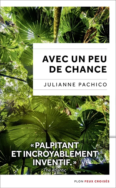 Avec un peu de chance - Julianne Pachico - Place des éditeurs