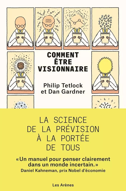 Comment être visionnaire - Philip E. Tetlock, Dan Gardner - Groupe Margot