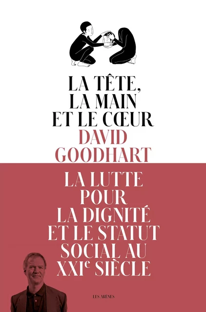 La Tête, la Main et le Coeur - David Goodhart - Groupe Margot