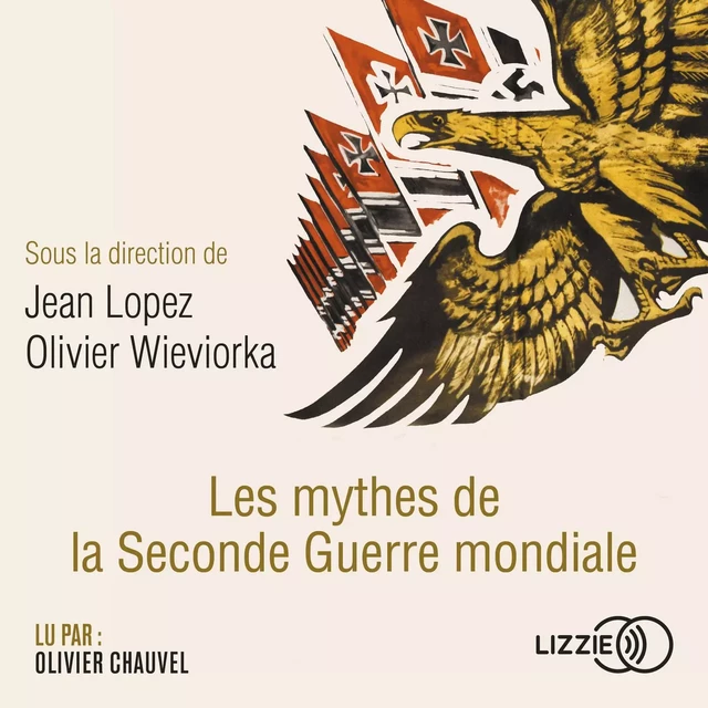 Les mythes de la Seconde Guerre mondiale - Jean LOPEZ, Olivier Wieviorka - Univers Poche