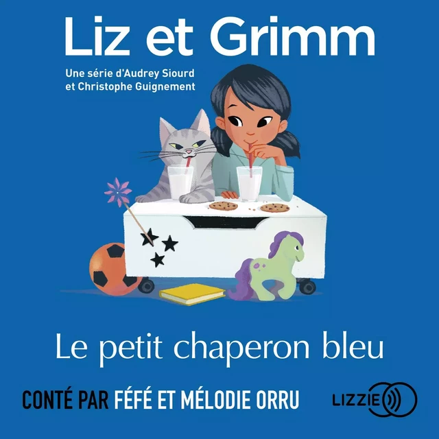 Liz et Grimm - Le petit chaperon bleu - Christophe Guignement, Audrey Siourd - Univers Poche