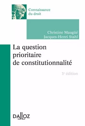 question prioritaire de constitutionnalité (La). 3e éd.