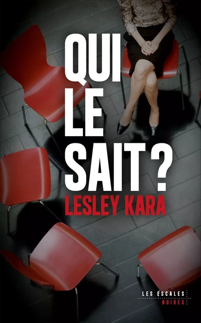 Qui le sait ? - Lesley Kara - edi8