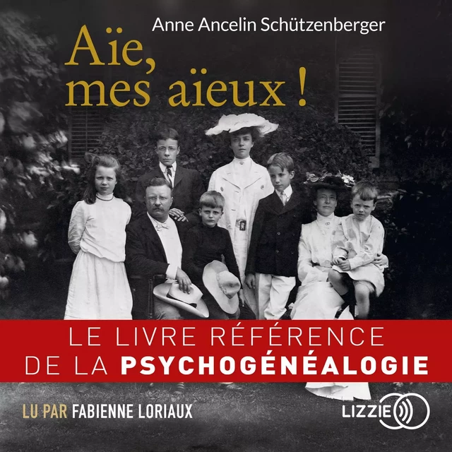 Aïe, mes aïeux ! - Anne Ancelin Schützenberger - Univers Poche