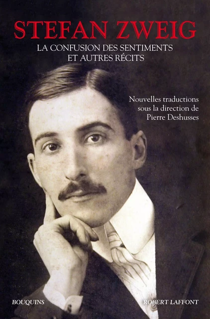 La Confusion des sentiments, Amok, Le Joueur d'échecs et autres récits - Stefan Zweig - Groupe Robert Laffont