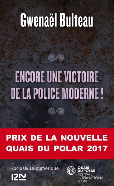 Encore unevictoire de la police moderne ! - Gwenaël Bulteau - Univers Poche