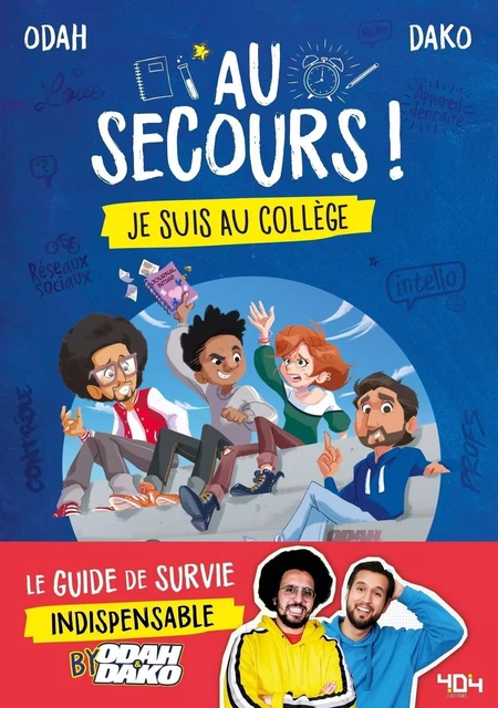 Au secours ! Je suis au collège - Le guide de survie indispensable by Odah et Dako - A partir de 11 ans -  Odah & Dako - edi8