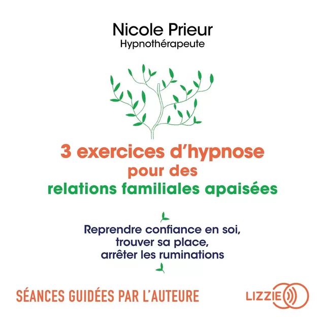 3 exercices d'hypnose pour des relations familiales apaisées - Nicole Prieur - Univers Poche