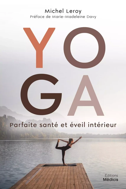 Yoga - Parfaite santé et éveil intérieur - Michel Leroy - Dervy