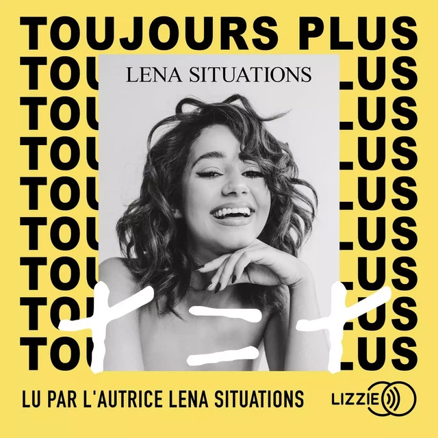 Toujours plus : + = + - Lena Situations - Univers Poche