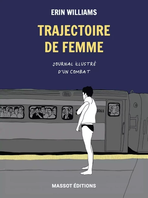 Trajectoire de femme - Journal illustré d'un combat - Erin Williams - MASSOT EDITIONS