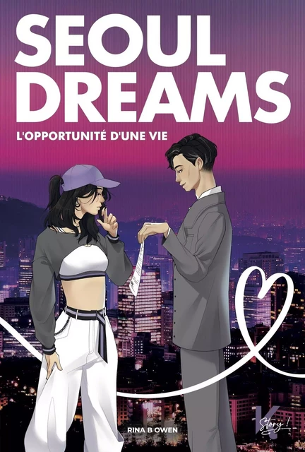 Seoul Dreams - L'opportunité d'une vie - Rina B. Owen - Kworld