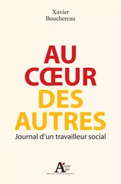 Au coeur des autres. Journal d'un travailleur social