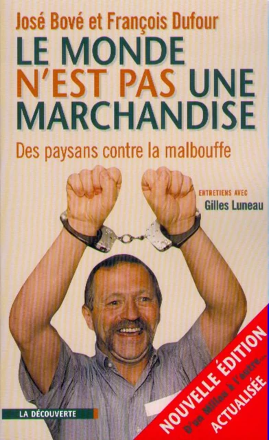 Le monde n'est pas une marchandise - José Bové, François Dufour - La Découverte