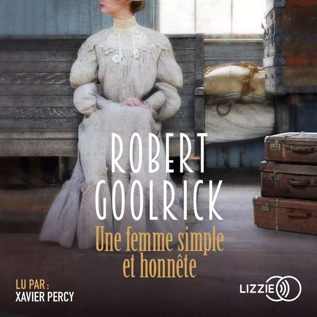 Une femme simple et honnête - Robert Goolrick - Univers Poche