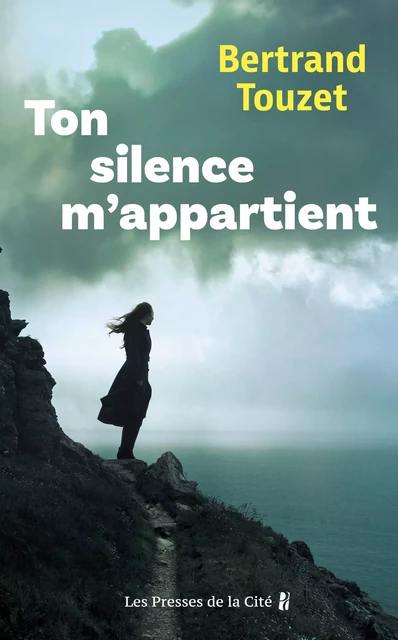 Ton silence m'appartient - Bertrand Touzet - Place des éditeurs