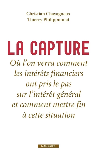 La capture - Christian Chavagneux, Olivier Philipponnat, Thierry Philipponnat - La Découverte