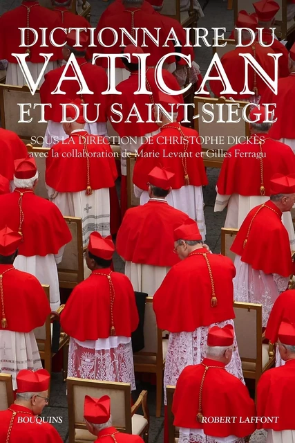 Dictionnaire du Vatican - Christophe Dickès - Groupe Robert Laffont