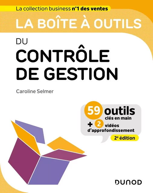 La boîte à outils du Contrôle de gestion - 2e éd. - Caroline Selmer - Dunod