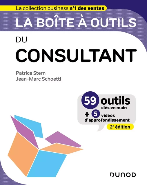 La boîte à outils du Consultant - 2e éd. - Patrice Stern, Jean- Marc Schoettl - Dunod