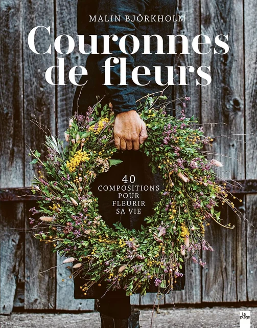 Couronnes de fleurs - Malin Björkholm - La Plage