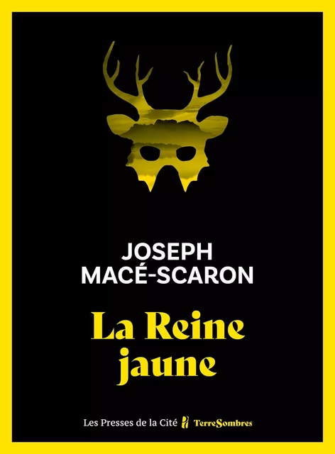 La Reine jaune - Joseph Macé-Scaron - Place des éditeurs