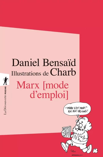 Marx, mode d'emploi - Daniel Bensaïd,  Charb - La Découverte