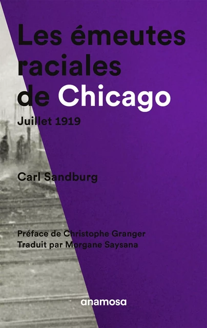 Les émeutes raciales de Chicago - Juillet 1919 - Carl Sandburg - Appaloosa LHS Editions