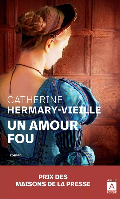 Un amour fou - Catherine Hermary-Vieille - L'Archipel