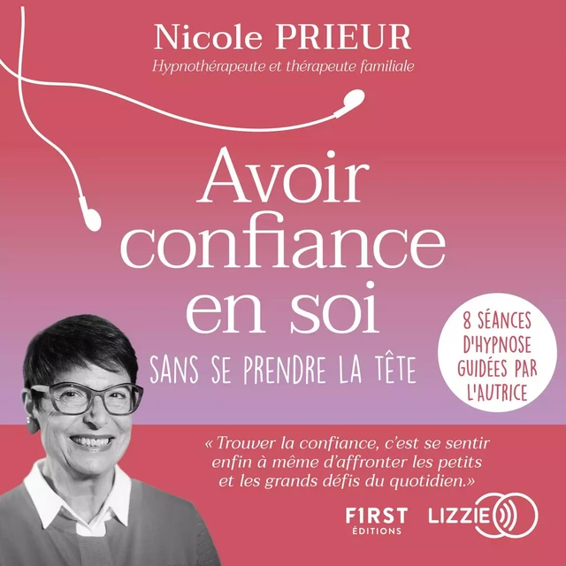 Avoir confiance en soi sans se prendre la tête - Nicole Prieur - Univers Poche