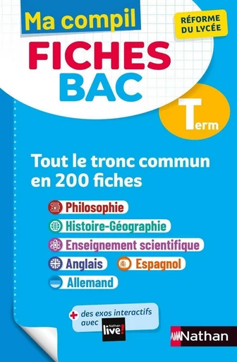 Toutes les matières du tronc commun Terminale - Ma Compil fiches BAC - Bac 2024 - Philosophie, Histoire-Géographie, Enseignement scientifique, Anglais, Espagnol, Allemand Term - EPUB -  Collectif - Nathan