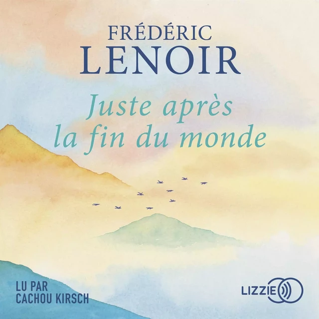 Juste après la fin du monde - Frédéric.. Lenoir - Univers Poche